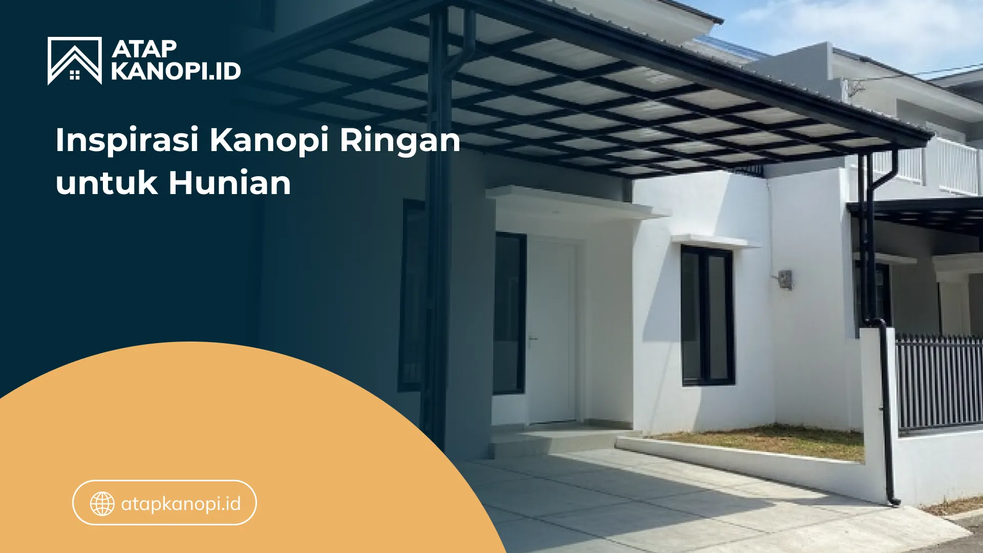 Inspirasi Kanopi Ringan untuk Hunian