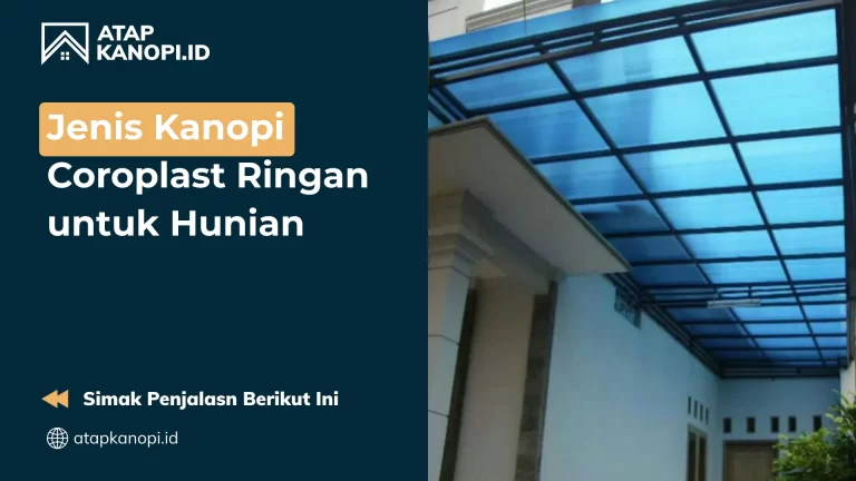 Jenis Kanopi Coroplast Ringan untuk Hunian
