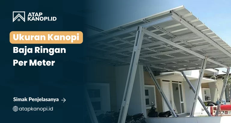 Hitung Kebutuhan Kanopi Baja Ringan Per Meter
