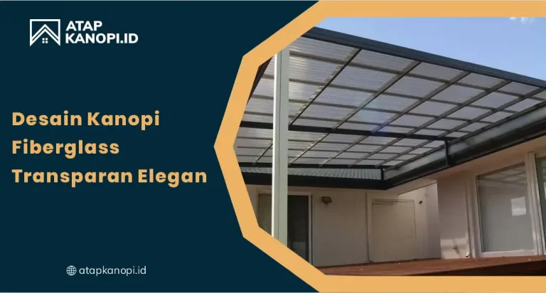 Desain Kanopi Fiberglass Transparan Elegan
