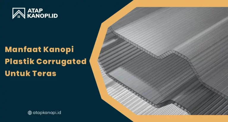 Manfaat Kanopi Plastik Corrugated untuk Teras