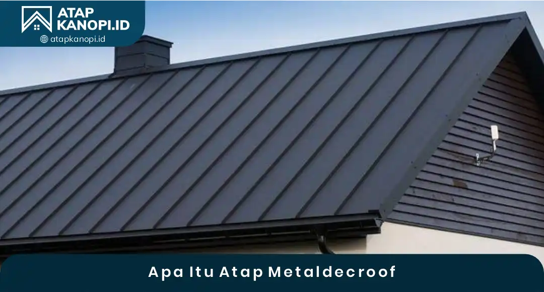 02 Apa Itu Atap Metaldecroof
