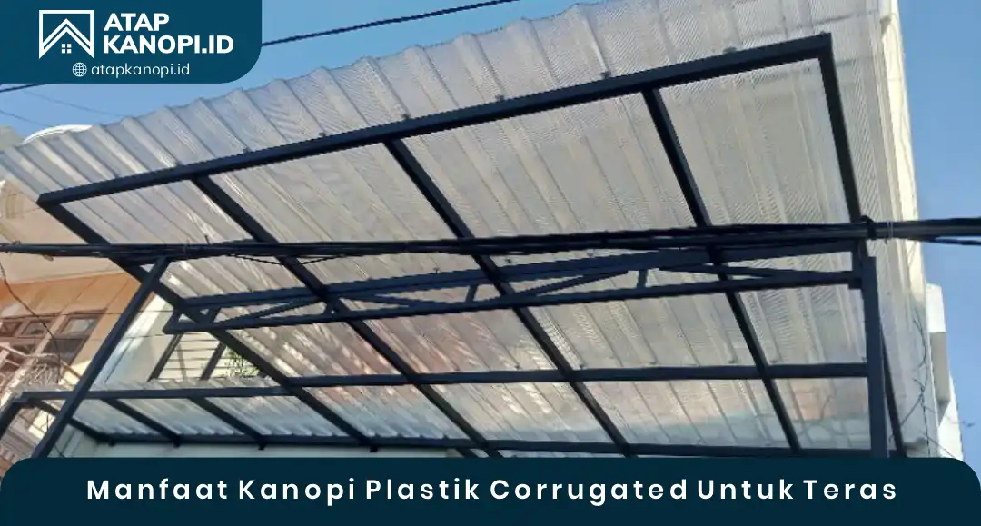 02 Manfaat Kanopi Plastik Corrugated Untuk Teras