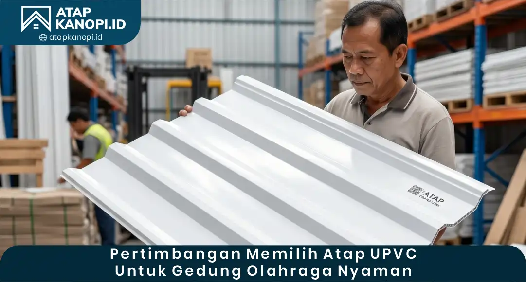 03 Pertimbangan Memilih Atap UPVC untuk Gedung Olahraga Nyaman