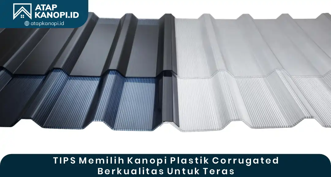 04 Tips Memilih Kanopi Plastik Corrugated Berkualitas untuk Teras