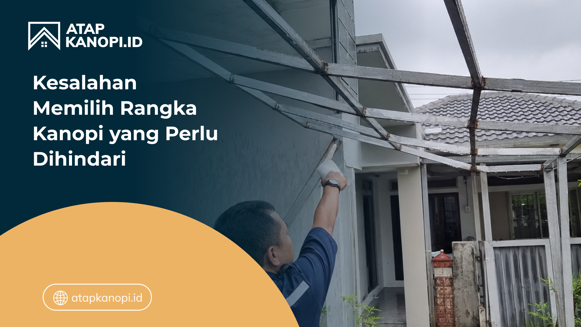 kesalahan_memilih_rangka_kanopi_yang_perlu_dihindari_1x