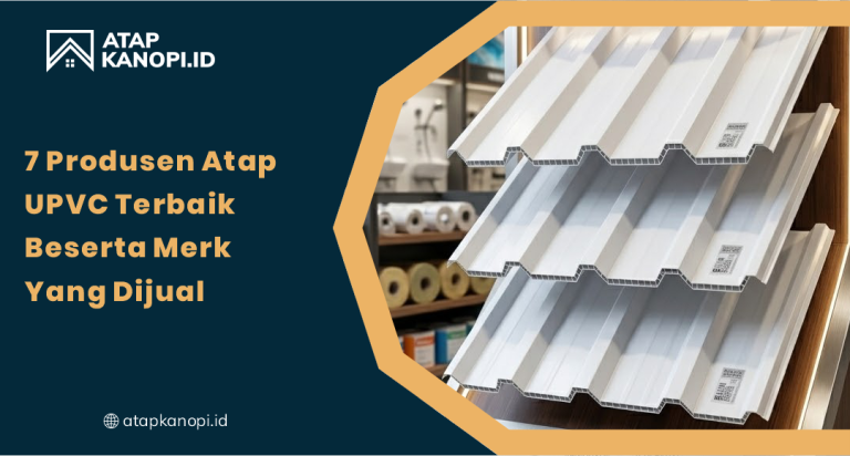 01 7 Produsen Atap UPVC Terbaik Beserta Merk yang Dijual