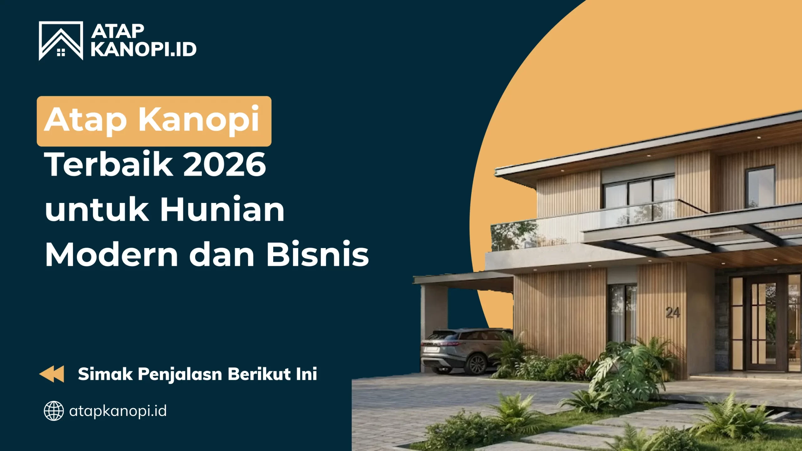 Atap Kanopi Terbaik 2026 untuk Hunian Modern dan Bisnis