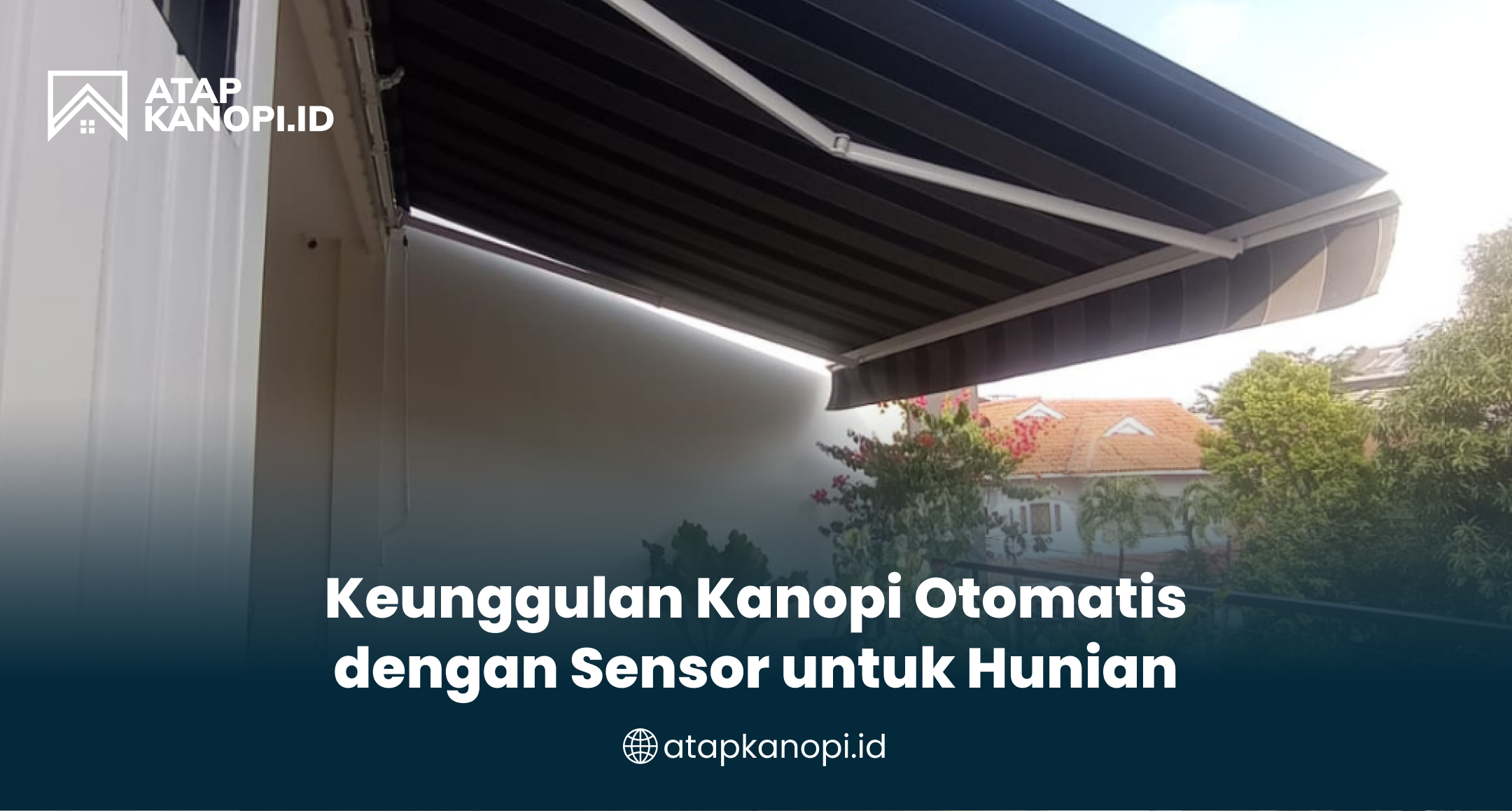keunggulan_kanopi_otomatis_dengan_sensor_untuk_hunian
