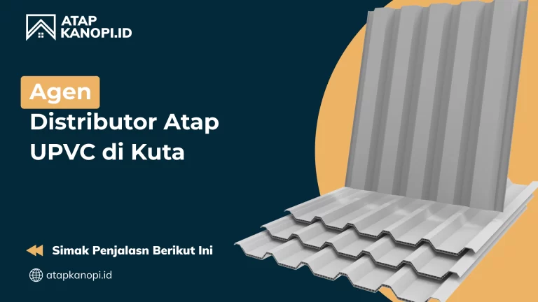 Agen Distributor Atap UPVC di Kuta