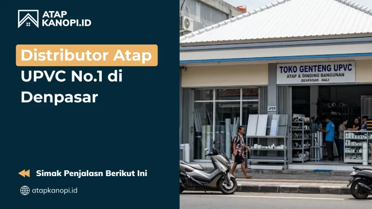 Distributor Atap UPVC No.1 di Denpasar