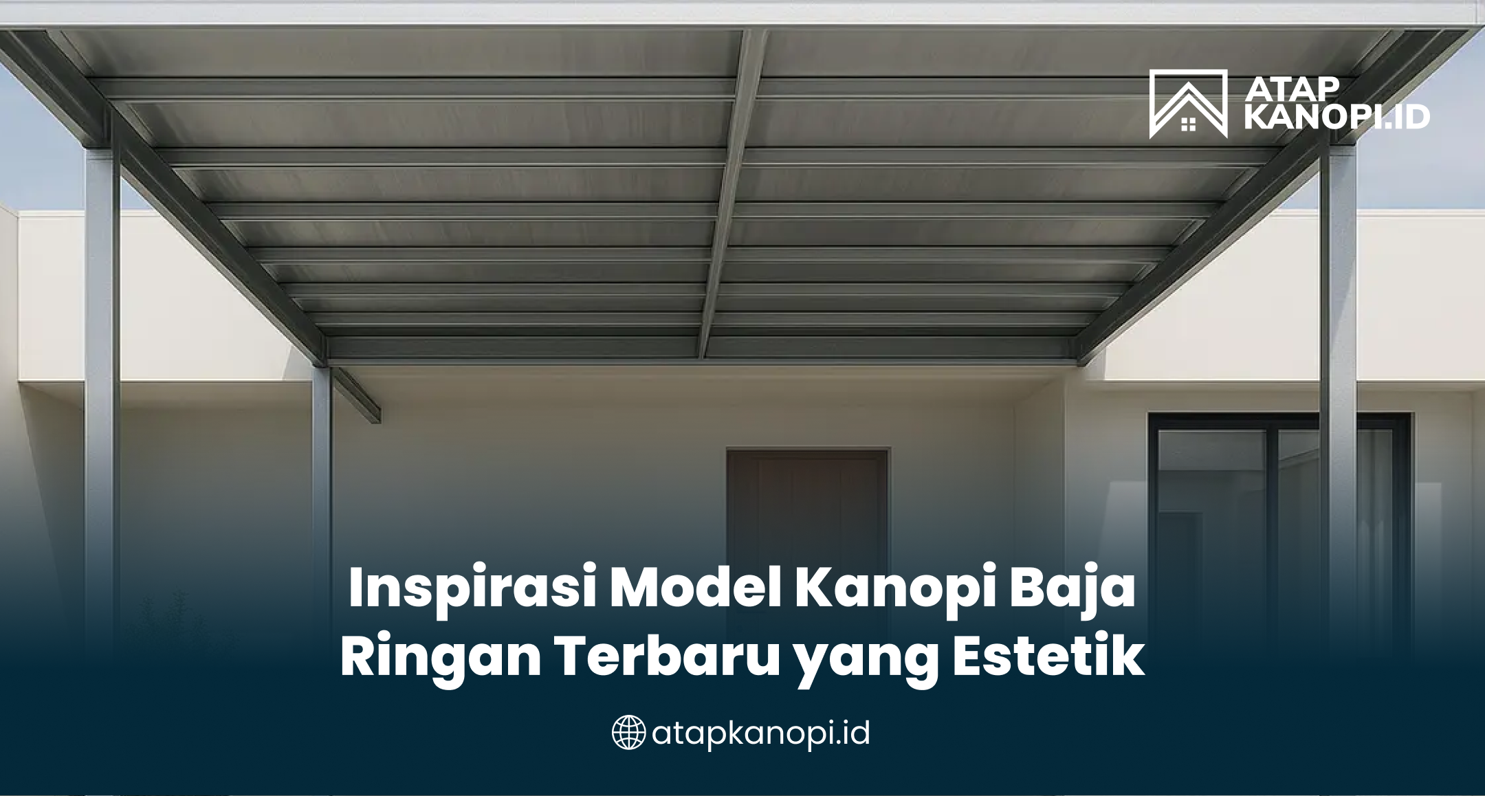 inspirasi_model_kanopi_baja_ringan_terbaru_yang_estetik