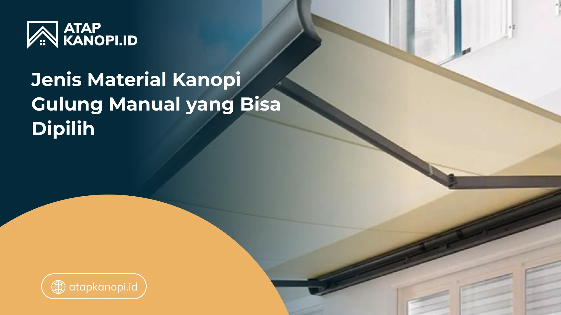 jenis_material_kanopi_gulung_manual_yang_bisa_dipilih_1x