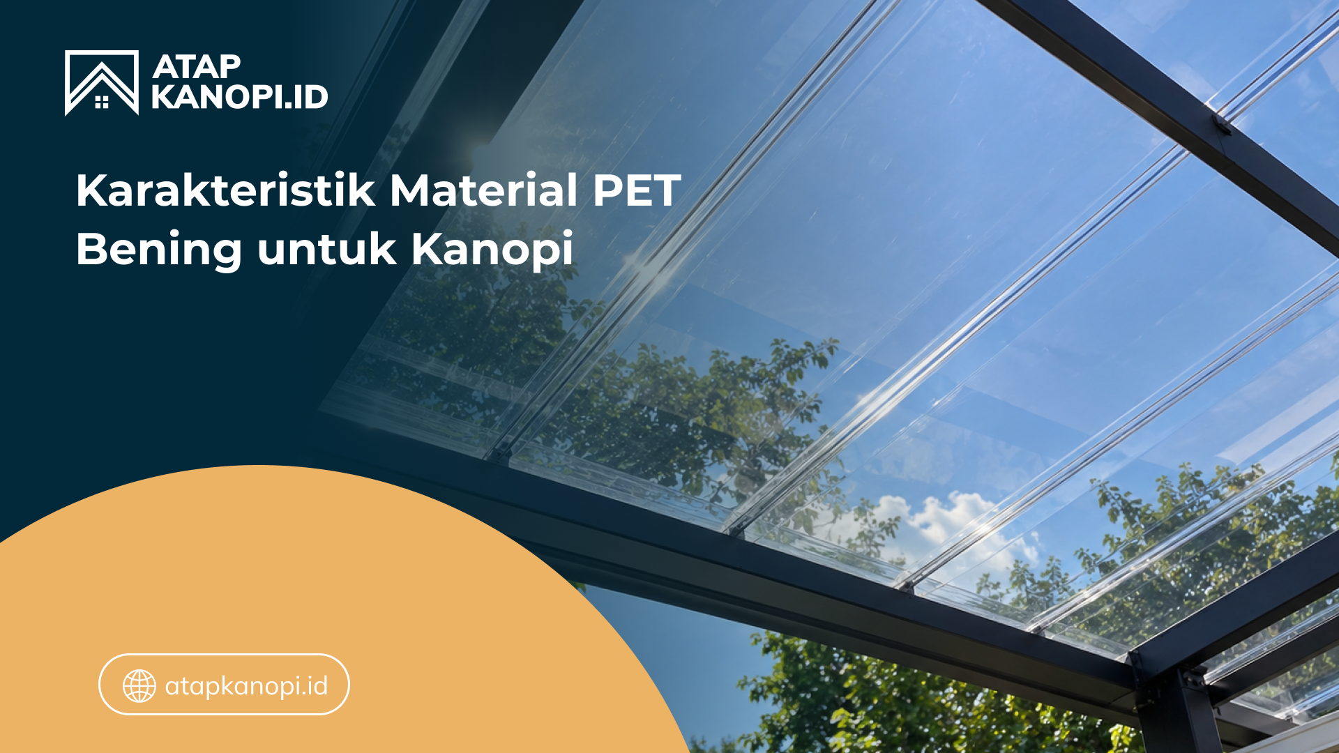 karakteristik_material_pet_bening_untuk_kanopi