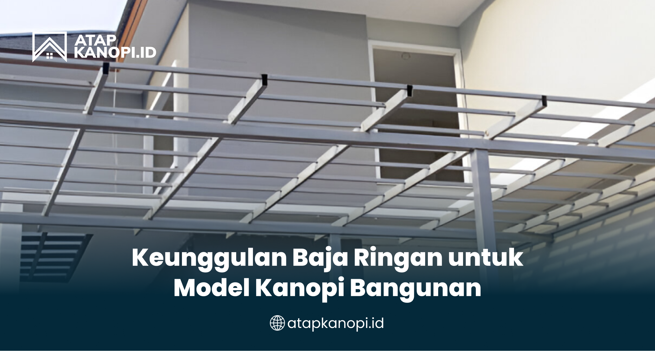 keunggulan_baja_ringan_untuk_model_kanopi_bangunan