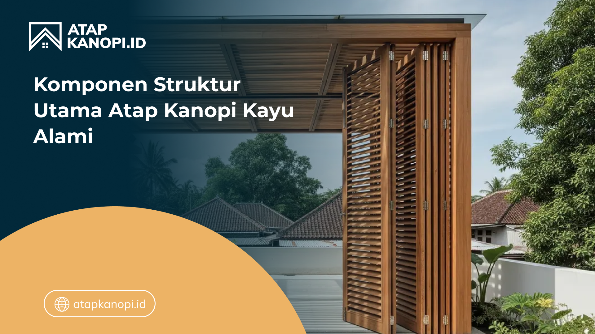 komponen_struktur_utama_atap_kanopi_kayu_alami_1x