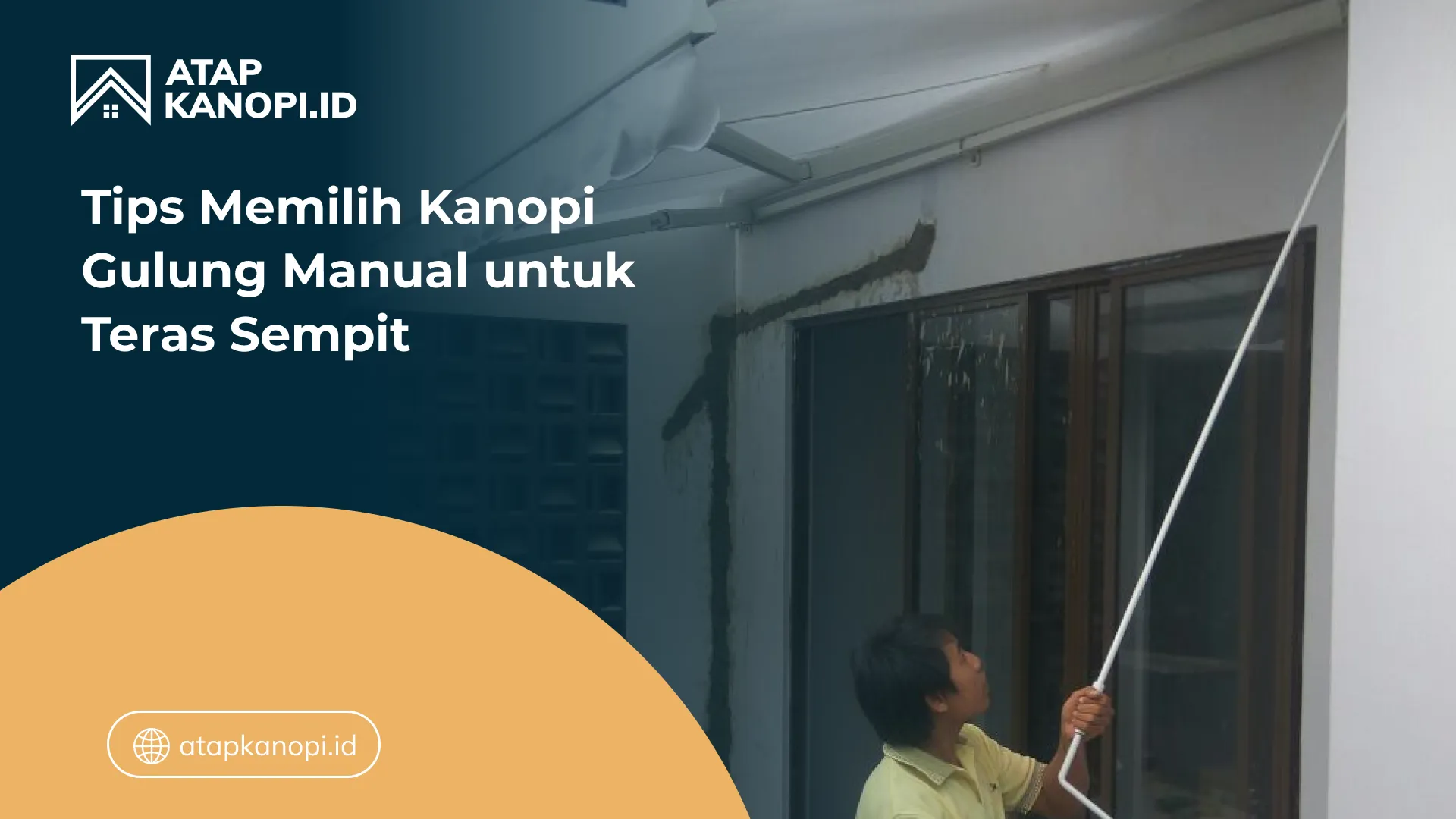 tips_memilih_kanopi_gulung_manual_untuk_teras_sempit_1x